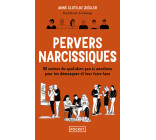 Pervers narcissiques - 50 scènes du quotidien pas si anodines pour les démasquer et leur faire face