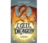 L'oeil du dragon - tome 4 Aurore