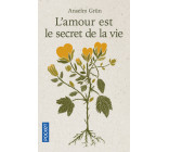 L'amour est le secret de la vie