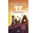 Le cercle des 17 - Tome 7 L'ultime étincelle