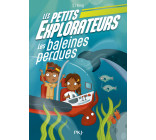 Les Petits Explorateurs - Tome 01 Les baleines perdues