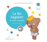 Le Roi Dagobert et autres chansons