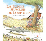 La bonne humeur de Loup gris