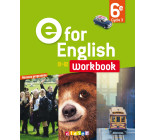 E for English 6e - Anglais Ed.2016 - Workbook