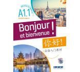 Bonjour et bienvenue A1.1 - pour sinophones (chinois simplifié) - Livre-cahier + CD