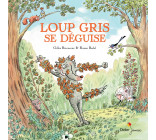 Loup gris se déguise