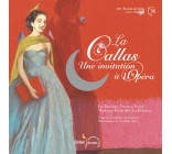 LA CALLAS,  UNE INVITATION A L'OPERA - relook 2021