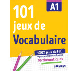 100% Jeux de FLE - 101 jeux de Vocabulaire A1 - Cahier de jeux