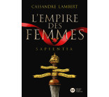 L'Empire des Femmes, tome 1 - Sapientia