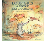 Loup gris à l'école des chasseurs