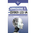 Apprendre à guider les IA