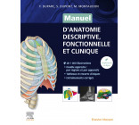 Manuel d'anatomie descriptive, fonctionnelle et clinique