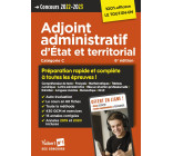 Concours Adjoint administratif d'Etat et territorial - Préparation rapide et complète à toutes les épreuves ! - Annales 2021