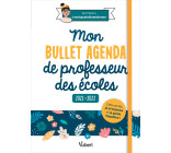 Mon Bullet Agenda de professeur des écoles 2021/2022