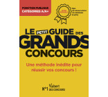 Le petit guide des grands concours - Fonction publique - Catégories A et A+