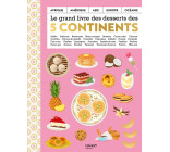 Le grand livre des desserts des cinq continents