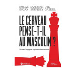 Le cerveau pense-t-il au masculin ? - Cerveau, langage et représentations sexistes