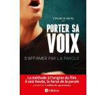 Porter sa voix - S'affirmer par la parole