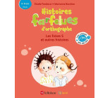 Histoires farfelues d'orthographe Les frères S et autres histoires