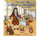 Mon petit Château de Versailles en musique