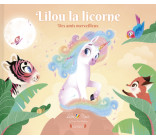 Lilou la licorne - Tome 3 Des amis merveilleux