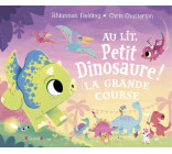 Au lit, petit dinosaure ! La grande course