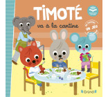 Timoté va à la cantine (Écoute aussi l'histoire)