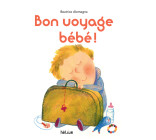 Bon voyage bébé !