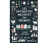 Les optimistes meurent en premier