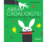 Abracadadoigts !