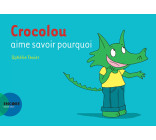 Crocolou aime savoir pourquoi