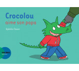 Crocolou aime son papa