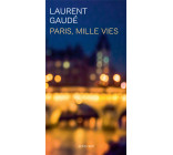 Paris, mille vies