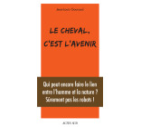 Le cheval, c'est l'avenir