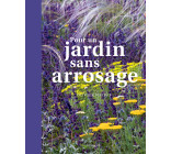 Pour un jardin sans arrosage