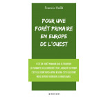 Pour une forêt primaire en Europe de l'Ouest