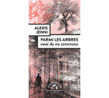 Parmi les arbres, essai de vie commune