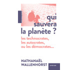 Qui sauvera la planète ?