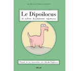 Le Dipoilocus et autres dinosaures méconnus