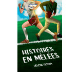 Histoires en mêlées