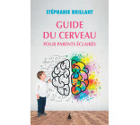 Guide du cerveau pour parents éclairés