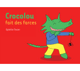 Crocolou fait des farces