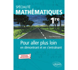 Spécialité Mathématiques - Première - Pour aller plus loin en démontrant et en s'entraînant - Nouveaux programmes