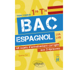 Bac espagnol. 1re et Tle. 48 sujets d'entraînement corrigés aux 3 épreuves communes [E3C]