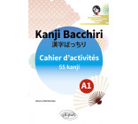 Japonais. Kanji Bacchiri. Cahier d'activités A1