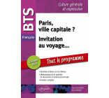 BTS Français. Culture générale et expression. Paris, ville capitale ? Invitation au voyage...