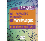 501 exercices corrigés de Mathématiques - Première Tronc commun - Programme 2023