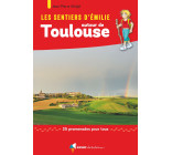 Les Sentiers d'Emilie autour de Toulouse