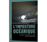 L'imposture océanique - Le pillage "écologique" des océans par les multinationales