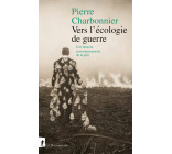 Vers l'écologie de guerre - Une histoire environnementale de la paix